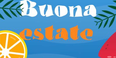 BUONA ESTATE!